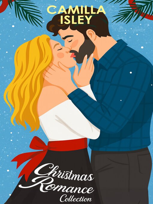 Title details for Christmas Romance Collection by Camilla Isley - Wait list